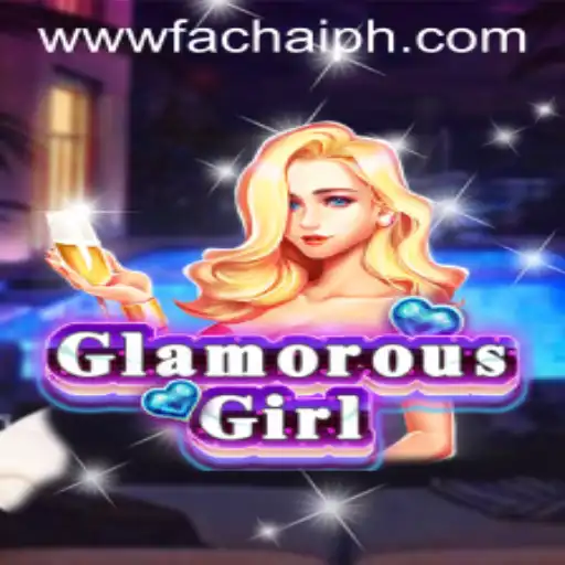 Exploring the Glamorous World of GlamorousGirl: A Captivating Journey Into FACHAI Gaming