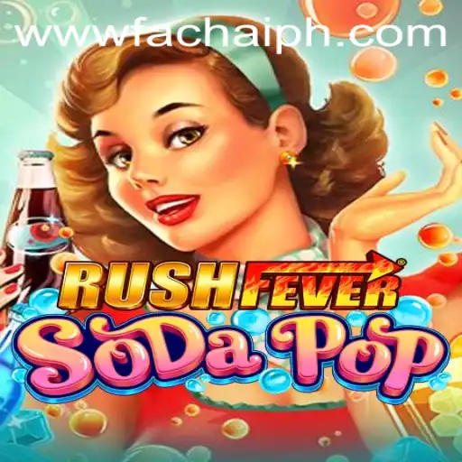 RushFeverSodaPop: The Ultimate Gaming Experience with FACHAI